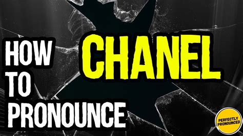 chanel pronounce|Chanel chance pronunciation.